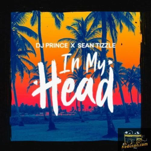 DJ Prince - In My Head