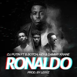 DJ Putin - Ronaldo (feat. B.Botch Kidi & Dammy Krane)