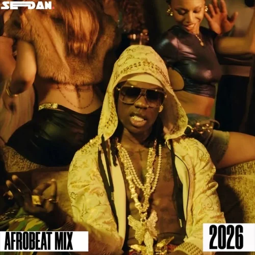 DJ Sedan - Best Afrobeat 2026 (Mixtape)