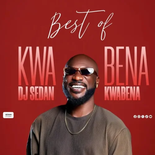 DJ Sedan - Best Of Kwabena Kwabena