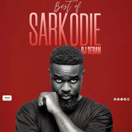 DJ Sedan - Best Of Sarkodie (Raperholic)