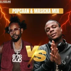 DJ Sedan - Popcaan & Masicka Mix