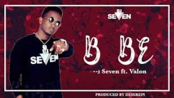 DJ Seven - Bebe (feat. Valon)