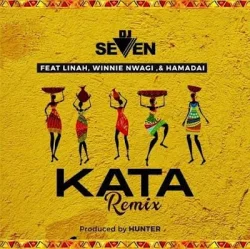 DJ Seven - Kata Remix (feat. Linah, Winnie Nwagi & Hamadai)