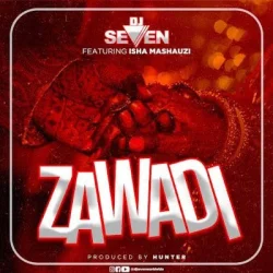 DJ Seven - Zawadi (feat. Isha Mashauzi)