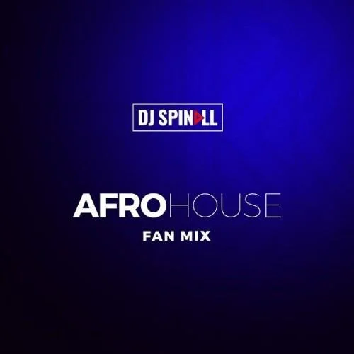 DJ Spinall - Afro House Mix