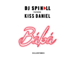 DJ Spinall - BABA (feat. Kiss Daniel)