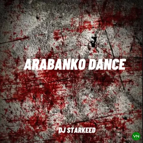 DJ Starkeed - With You (Arabanko Dance) (feat. Davido & Kingdom Kids)