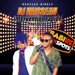 DJ VAISSEAU - INTERVENTION RAPIDE (feat. DJ LEO)