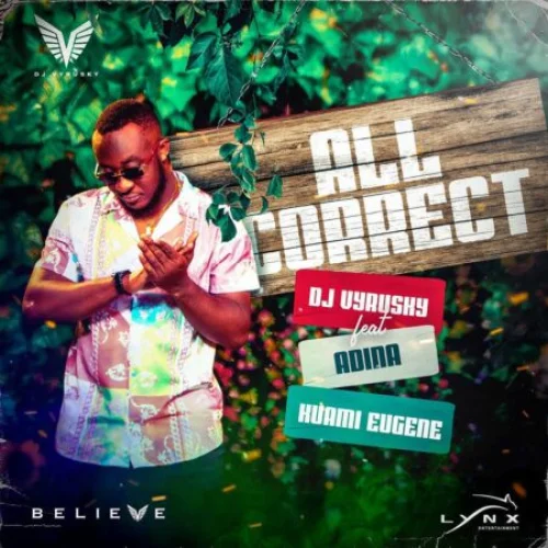 DJ Vyrusky - All Correct (feat. Adina & Kuami Eugene)