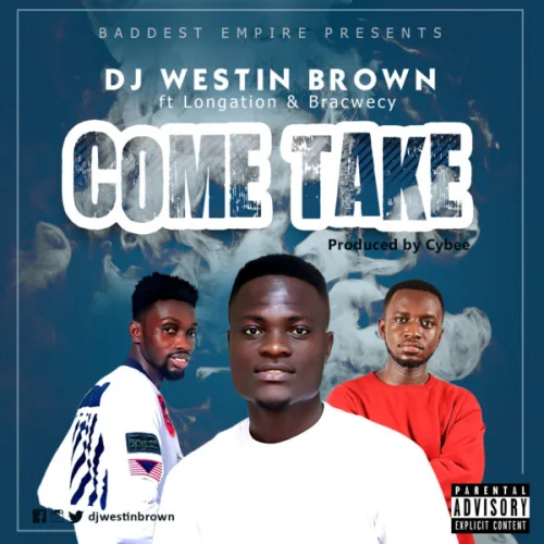DJ Westin Brown - Come Take (feat. Longation & Bracwecy)