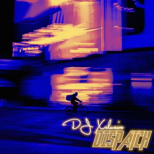 DJ Xclusive - Dispatch