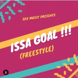 DJ Xclusive - Issa Goal (Freestyle)