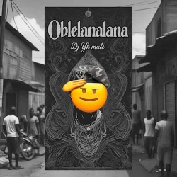 DJ YK Mule - Oblelanalana 2.0 (feat. Portable)