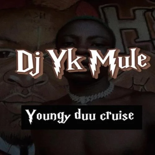 DJ YK Mule - Youngy Duu Cruise