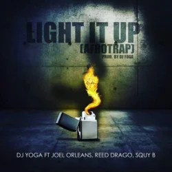 DJ Yoga - Light It Up (feat. Joel Orleans, Reed Drago & Squyb)