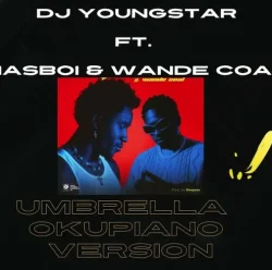 DJ Youngstar - Umbrella (Okupiano Version) (feat. Nasboi & Wande Coal)