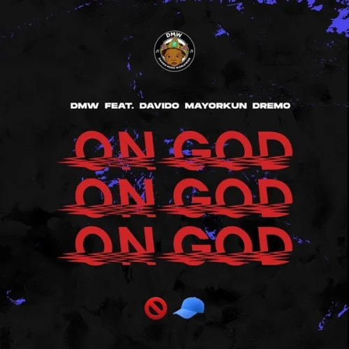 DMW - On God (feat. Davido, Mayorkun & Dremo)