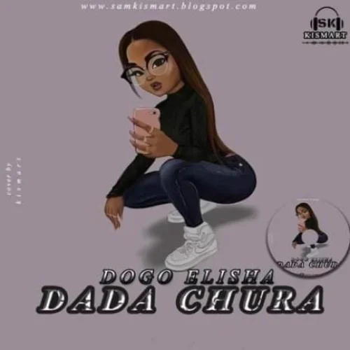 DOGO ELISHA - Dada Chura