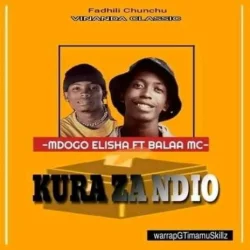 DOGO ELISHA - Kula Za Ndio (feat. Balaa MC)