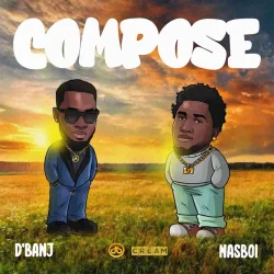 D'Banj - Compose (feat. Nasboi)
