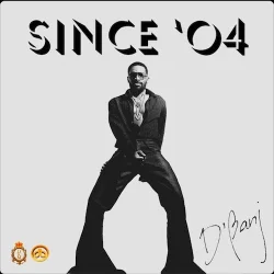 D'Banj - Since ’04