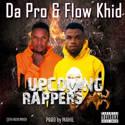DaPro - UpComing Rappers (feat. Flow Khid)