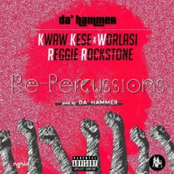 Da' Hammer - Repercussions (feat. Kwaw Kese, Worlasi & Reggie Rockstone)