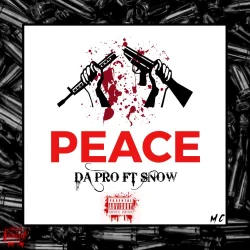 Da Pro - Peace (feat. Snow)