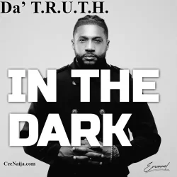 Da' T.R.U.T.H. - In The Dark