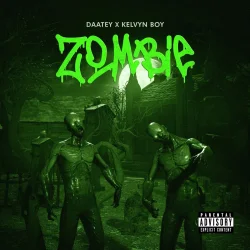 Daatey - Zombie (feat. Kelvyn Boy)