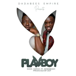 Dada Hafco - Play Boy (feat. Akwaboah)