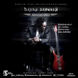 Daddy Showkey - Asalamabeez (feat. Harrysong)