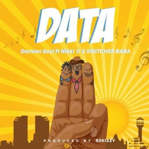 Damian Soul - DATA (feat. Nikki Wa Pili & Switcher Baba)