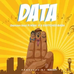 Damian Soul - DATA (feat. Nikki Wa Pili & Switcher Baba)