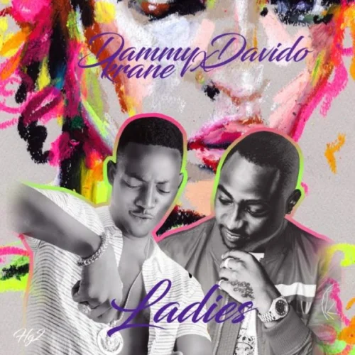 Dammy Krane - Ladies (feat. Davido)