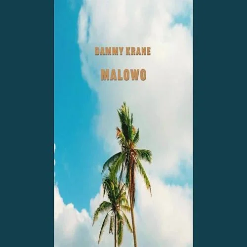 Dammy Krane - Malowo