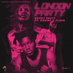 Danny Beatz - London Party (feat. Kwamz & Flava)