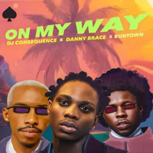 Danny Brace - On My Way (feat. Runtown)