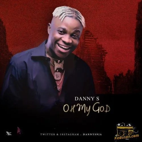 Danny S - Oh My God (OMG)