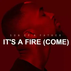 Dante Bowe - It's A Fire (Come)