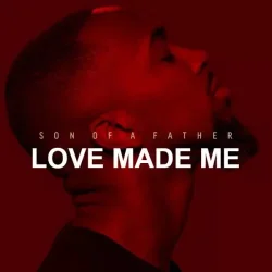 Dante Bowe - Love Made Me