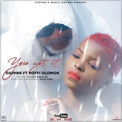Daphne - You Got It_ (feat. Koffi Olomide)
