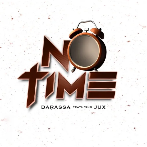 Darassa - No Time (feat. Jux)