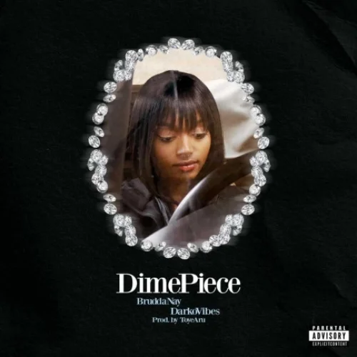 Darkovibes - Dime Piece (feat. Brudda Nay)