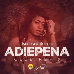 DatBeatGod - Adiepena (Club Refix) (feat. KiDi)