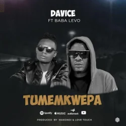Davice - Tumemkwepa (feat. Baba Levo)