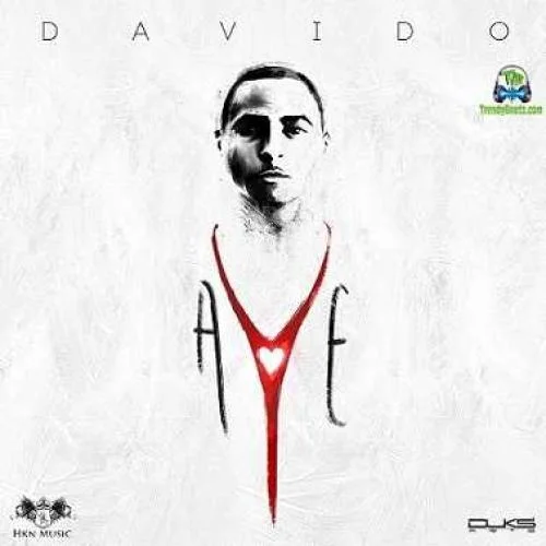 Davido - Aye | Rap9ja.Com