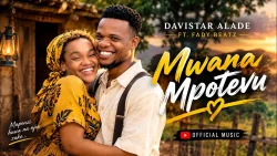 Davistar Alade - Mwana Mpotevu (feat. Mwana Mpotevu)