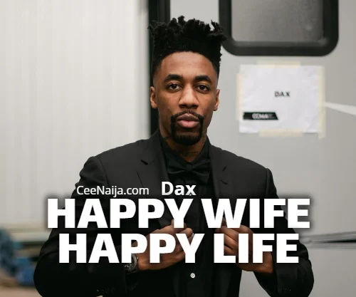 Dax - "Happy Wife, Happy Life" (Official Music Video)